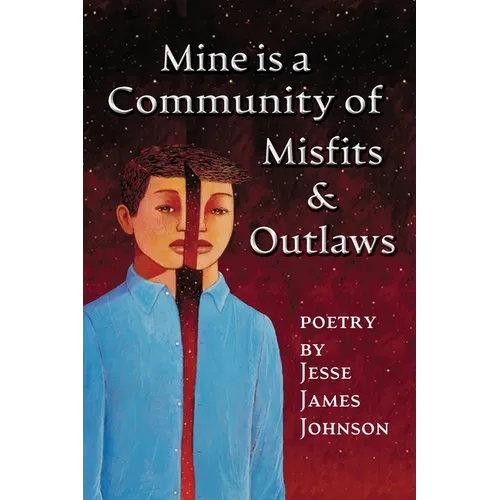 Mine is a Community of Misfits & Outlaws