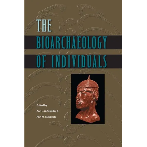 The Bioarchaeology of Individuals