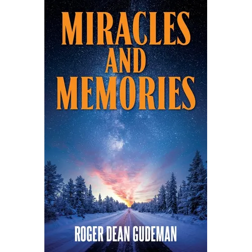 Miracles and Memories