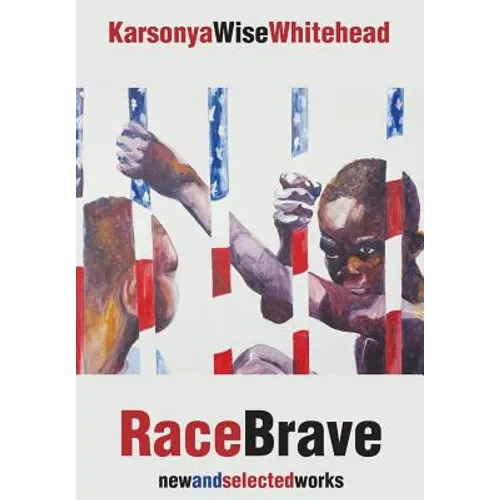 RaceBrave: new and selected works