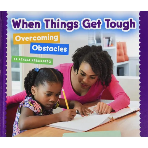When Things Get Tough: Overcoming Obstacles