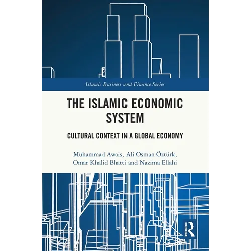 The Islamic Economic System: Cultural Context in a Global Economy