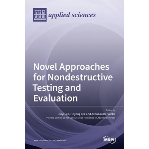 Novel Approaches for Nondestructive Testing and Evaluation