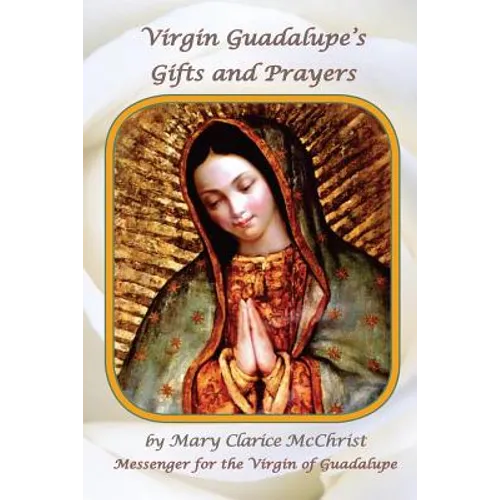 Virgin of Guadalupe's Gifts and Prayers
