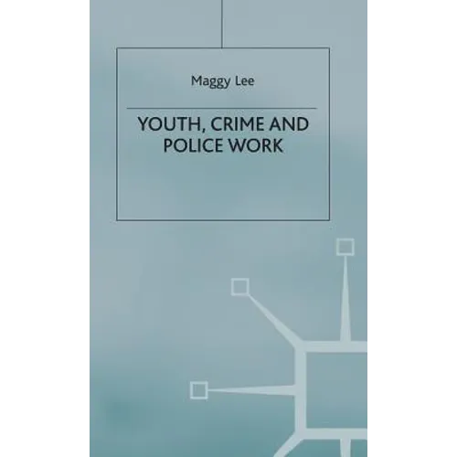 Youth, Crime and Policework