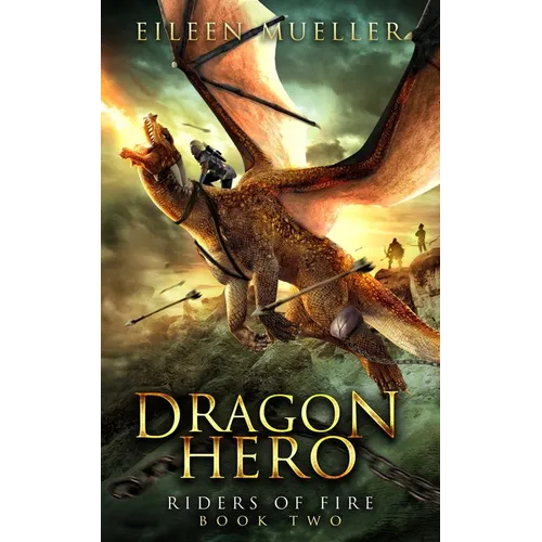 Dragon Hero: Riders of Fire, Book Two - A Dragons' Realm novel