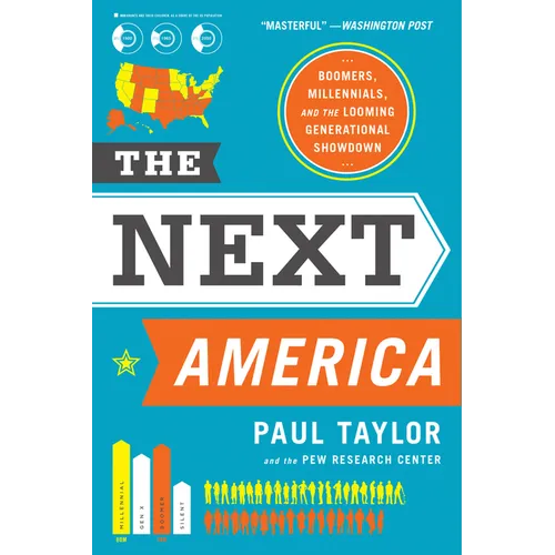 The Next America: Boomers, Millennials, and the Looming Generational Showdown