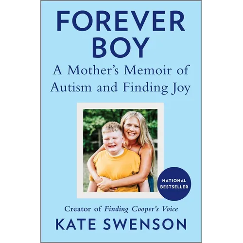 Forever Boy: A Mother's Memoir of Autism and Finding Joy