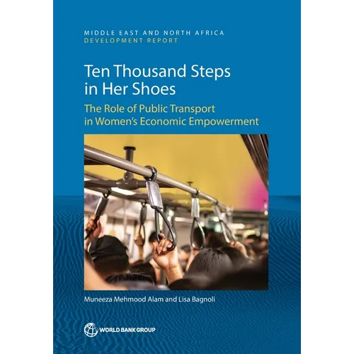 Ten Thousand Steps in Her Shoes: The Role of Public Transport in Women's Economic Empowerment