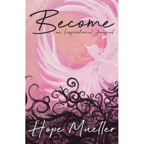 Become: An Inspirational Journal