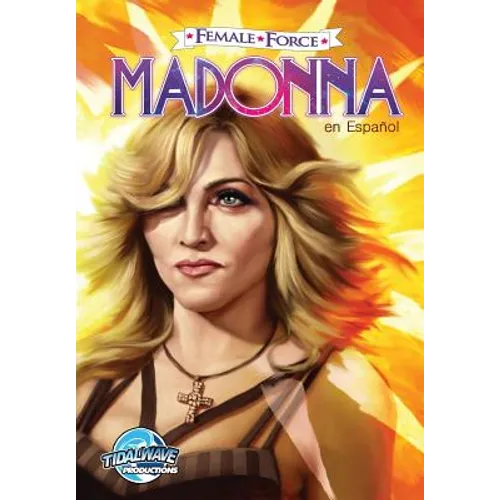 Female Force: Madonna: en Español