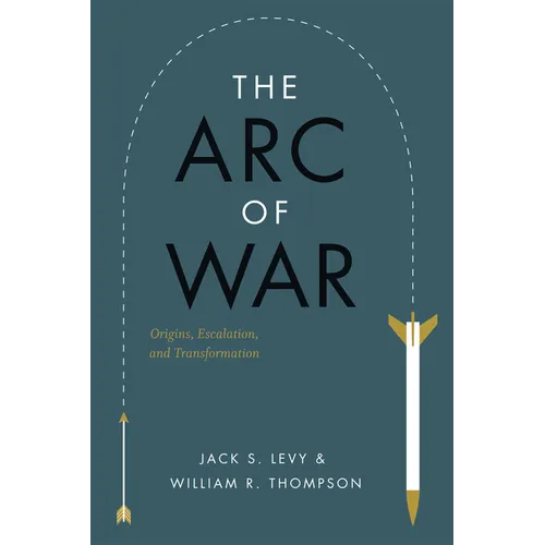 The Arc of War: Origins, Escalation, and Transformation