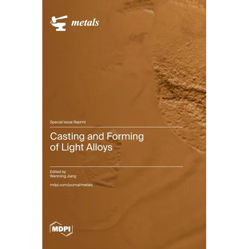 Casting and Forming of Light Alloys - Hardcover