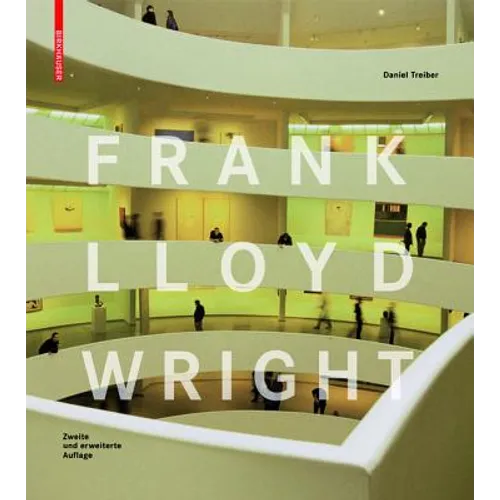 Frank Lloyd Wright: Second, Revised Edition