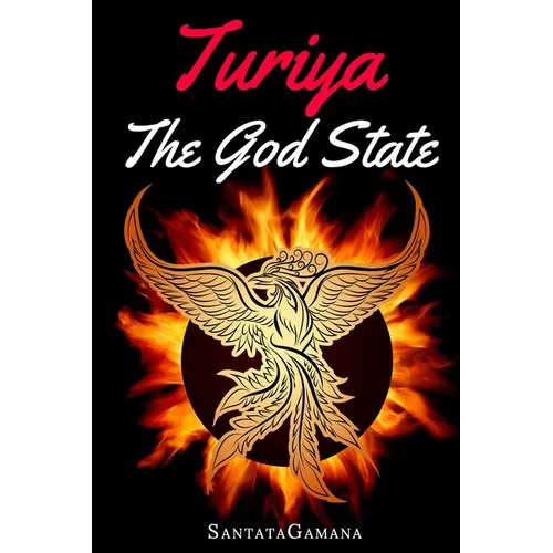 Turiya - The God State: Beyond Kundalini, Kriya Yoga & all Spirituality