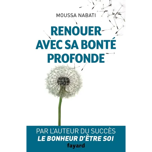 Renouer Avec Sa Bonte Profonde