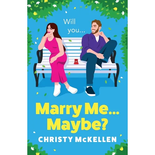 Marry Me...Maybe?