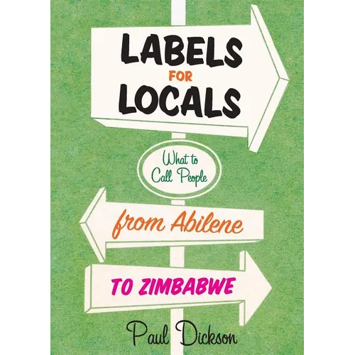 Labels for Locals: What to Call People from Abilene to Zimbabwe
