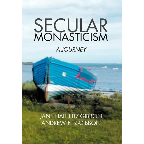 Secular Monasticism: A Journey