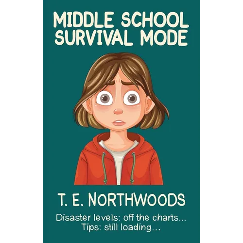 Middle School Survival Mode: Disaster levels: off the charts... Tips: still loading...