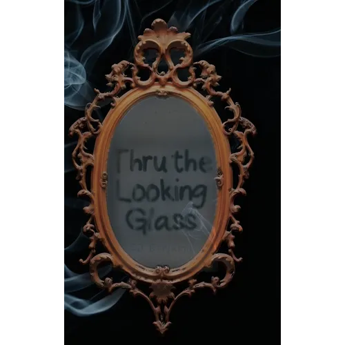Thru the Looking Glass