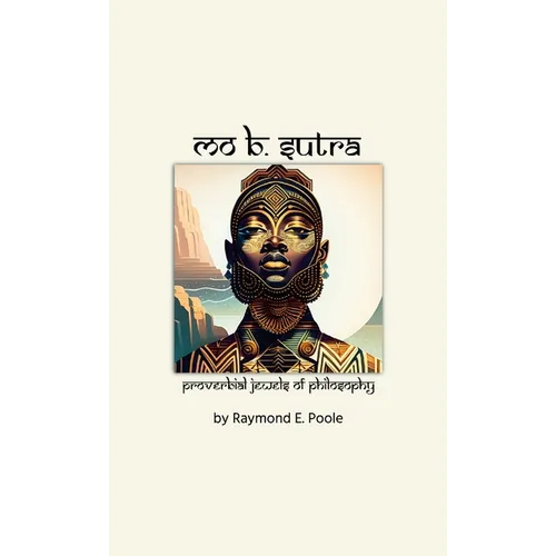 Mo B. Sutra: Proverbial Jewels of Philosophy