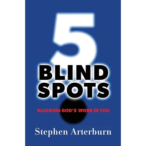 5 Blind Spots: Blocking God's Work in You