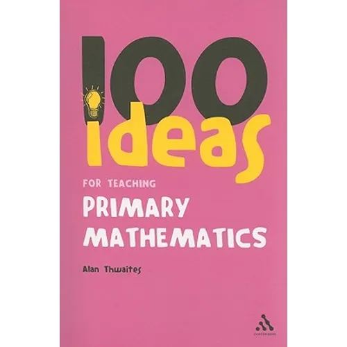 100 Ideas for Teaching Primary Mathematics
