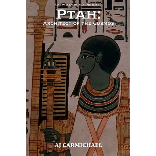 Ptah: Architect of the Cosmos
