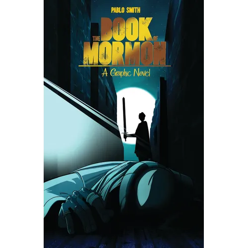 The Book of Mormon a Graphic Novel