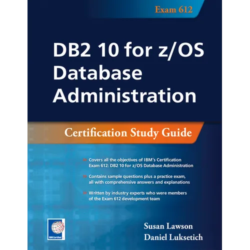 DB2 10 for z/OS Database Administration: Certification Study Guide