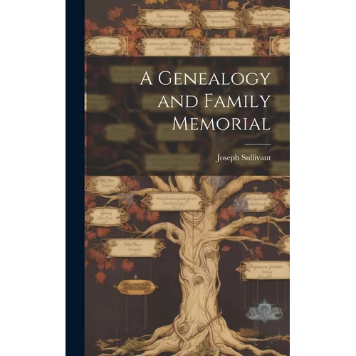 A Genealogy and Family Memorial