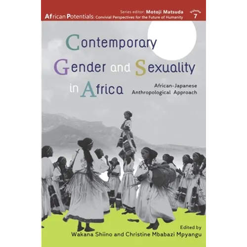 Contemporary Gender and Sexuality in Africa: African-Japanese Anthropological Approach