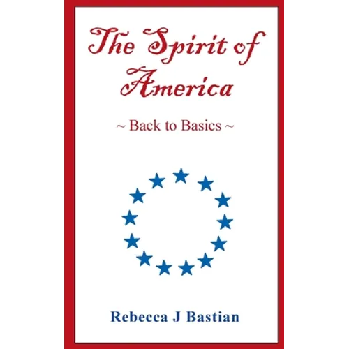 The Spirit of America: Back to Basics
