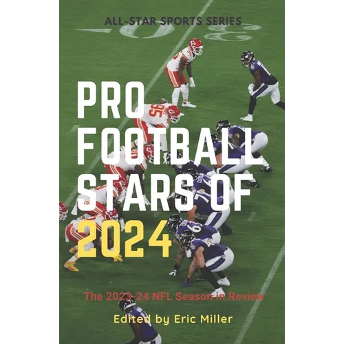 Pro Football Stars of 2024: The 2023-24 NFL Season in Review