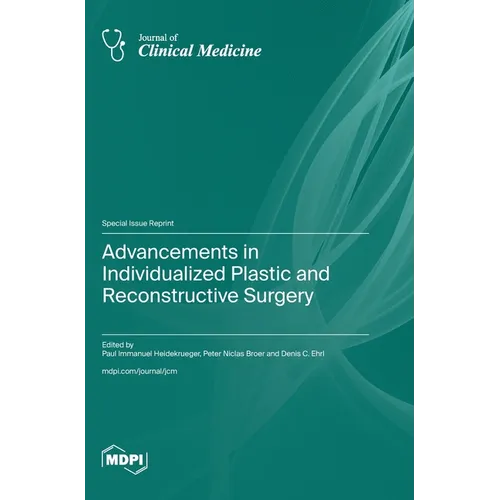 Advancements in Individualized Plastic and Reconstructive Surgery