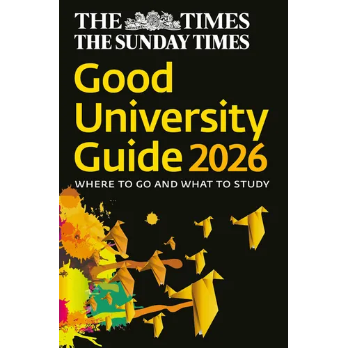 The Times Good University Guide 2026: Where to Go and What to Study