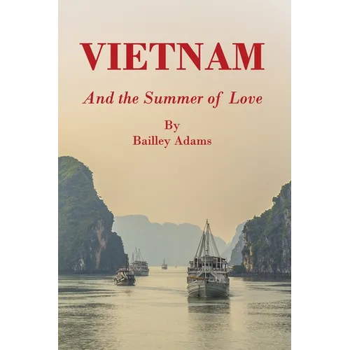 VIETNAM and the Summer of Love