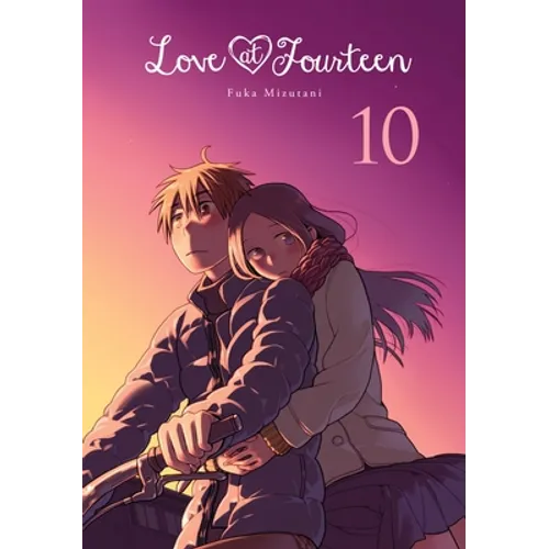 Love at Fourteen, Vol. 10: Volume 10