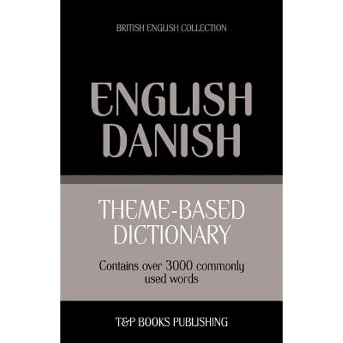Theme-based dictionary British English-Danish - 3000 words
