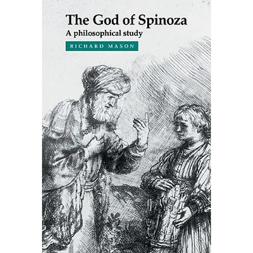 The God of Spinoza: A Philosophical Study