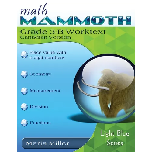 Math Mammoth Grade 3-B Worktext, Canadian Version
