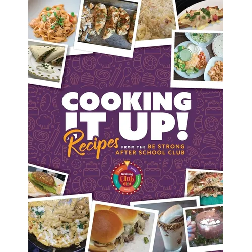 Cooking It Up: Recipes from the Be Strong After School Club