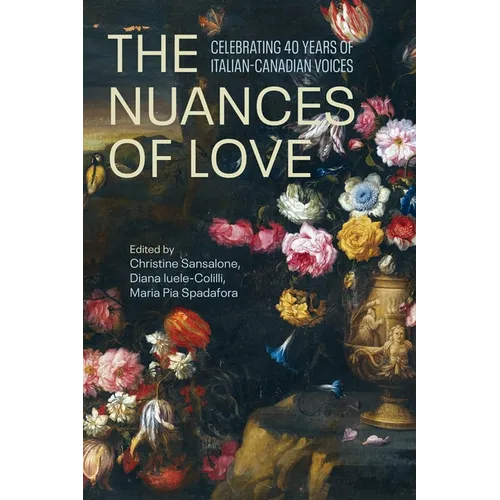 The Nuances of Love: Celebrating 40 Years of Italian-Canadian Voices