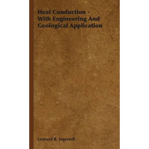 Heat Conduction - With Engineering And Geological Application