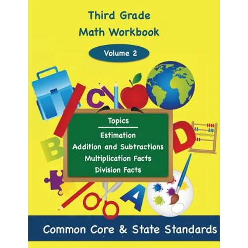 Third Grade Math Volume 2: Estimation, Addition and Subtraction, Multiplication Facts, Division Facts