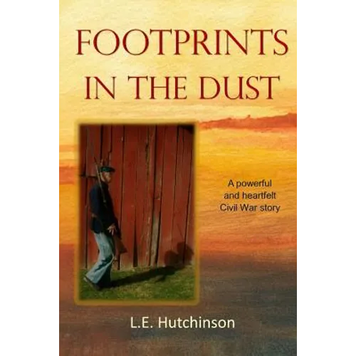 Footprints in the Dust: A powerful and heartfelt Ohio Civil War story