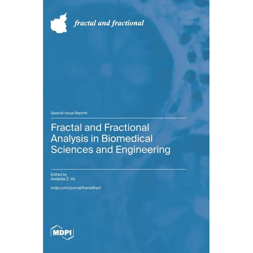 Fractal and Fractional Analysis in Biomedical Sciences and Engineering