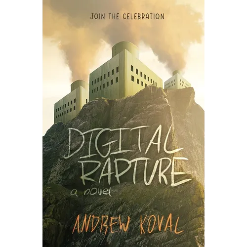 Digital Rapture, a Novel
