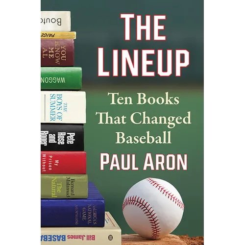 The Lineup: Ten Books That Changed Baseball